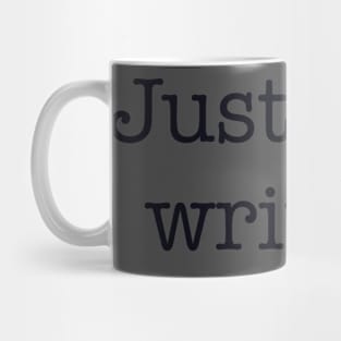 Just Keep Writing Mug